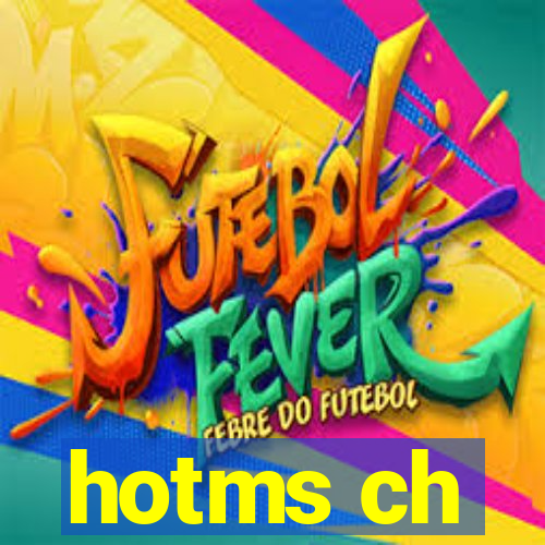 hotms ch